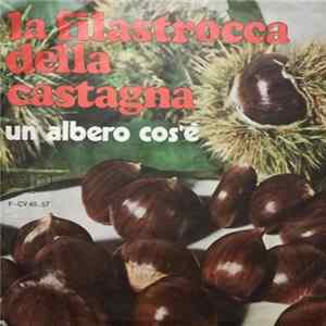 Stefano Ingafù / Tiziana Sparaco - Filastrocca Della Castagna / Un'Albero Cos'È ? Album