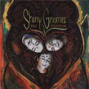 Shiny Gnomes - MC Creatrix Album
