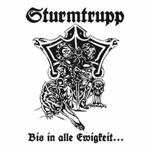 Sturmtrupp - Bis In Alle Ewigkeit... Album