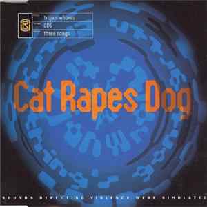 Cat Rapes Dog - Trojan Whores Album