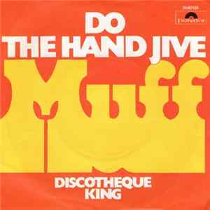 Muff - Do The Hand Jive / Discotheque King Album