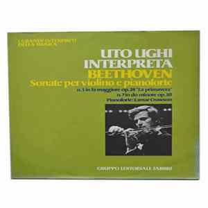 Uto Ughi, Ludwig van Beethoven - Uto Ughi Interpreta Beethove-Sonate Per Violino E Pianoforten. 5 In Fa Maggiore Op. 24 "La Primavera", N. 7 In Do Minore Op. 30 Album