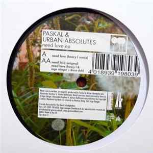 Paskal & Urban Absolutes - Need Love EP Album