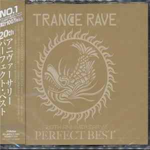 Various - Trance Rave "20th Anniversary" Perfect Best Album