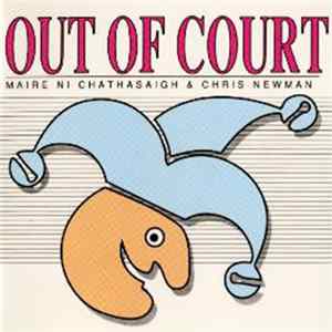 Máire Ní Chathasaigh & Chris Newman - Out Of Court Album