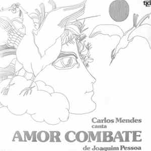 Carlos Mendes, Joaquim Pessoa - Amor Combate Album