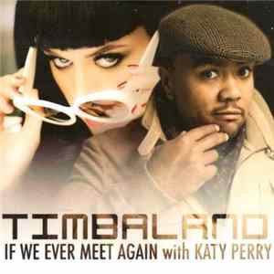 Timbaland Feat. Katy Perry - If We Ever Meet Again Album