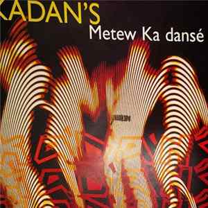 Kadan's - Metew Ka Dansé Album