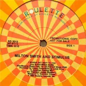 Milton Smith And Stimulus - I Wanna Get Next To You Album