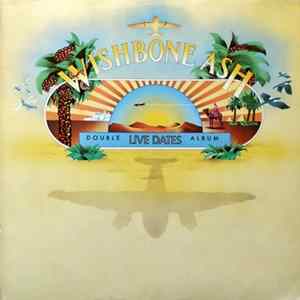 Wishbone Ash - Live Dates Album