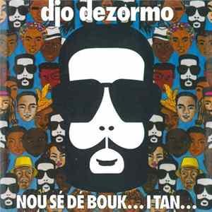 Djo Dezormo - Nou Sé Dé Bouk...I Tan... Album