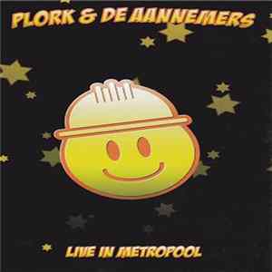 Plork & De Aannemers - Live In Metropool Album