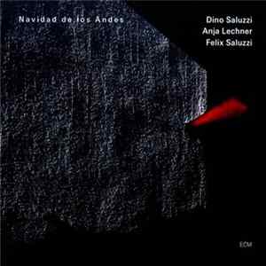 Dino Saluzzi / Anja Lechner / Felix Saluzzi - Navidad De Los Andes Album