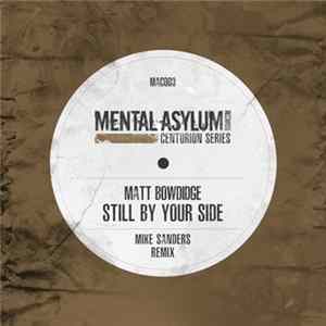Matt Bowdidge - Still By Your Side (Mike Sanders Remix) Album