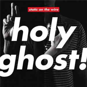 Holy Ghost! - Static On The Wire (RAC Remix) Album