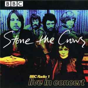 Stone The Crows - BBC Radio 1 Live In Concert Album