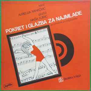 Aurelija Ivanković, Nikša Njirić - Pokret I Glazba Za Najmlađe - Uz Priručnik Za Odgajatelje Album