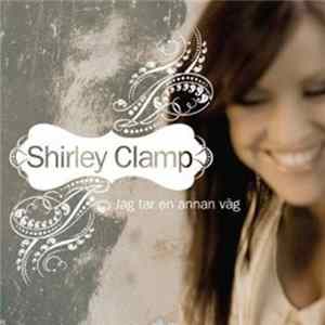 Shirley Clamp - Jag Tar En Annan Väg Album