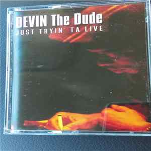 Devin The Dude - Just Tryin' Ta Live Album