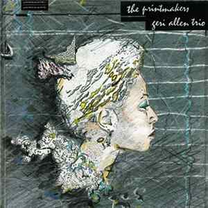 Geri Allen Trio - The Printmakers Album