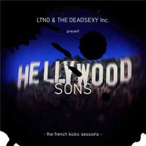 LTNO & The Dead Sexy Inc. - Hellywood Sons Album