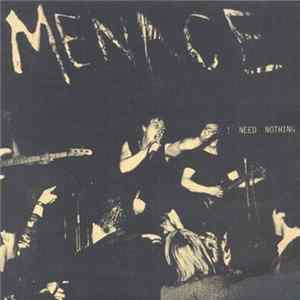 Menace - I Need Nothing Album
