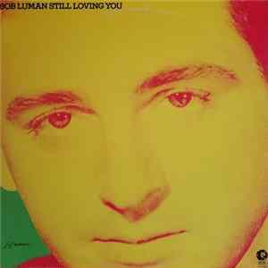 Bob Luman - Still Loving You Album