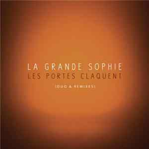 La Grande Sophie - Les Portes Claquent (Duo & Remixes) Album