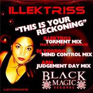 Illektriss - This Is Your Reckoning Album