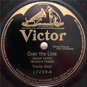 Trinity Choir - Over The Line / Whiter Than Snow Album