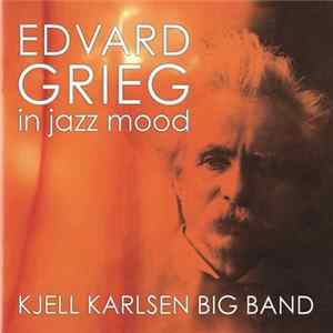 Kjell Karlsen Big Band - Edvard Grieg In Jazz Mood Album
