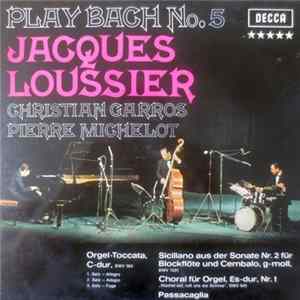 Jacques Loussier, Christian Garros, Pierre Michelot - Play Bach No. 5 Album
