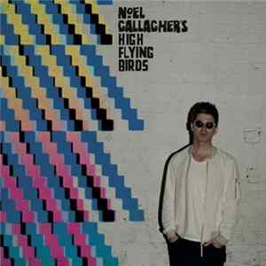 Noel Gallagher's High Flying Birds - Where The City Meets The Sky : Chasing Yesterday : The Remixes Album
