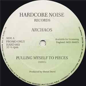 Archaos - Pulling Myself To Pieces Album