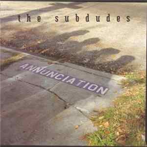 The Subdudes - Annunciation Album