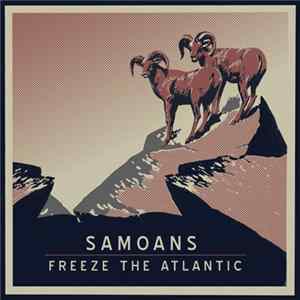 Samoans / Freeze The Atlantic - Samoans / Freeze The Atlantic EP Album