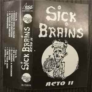 Sick Brains - Acto II Album