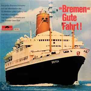 Das Große Bremen-Orchester, Männerchor Des TS »Bremen« - »Bremen« Gute Fahrt! Album