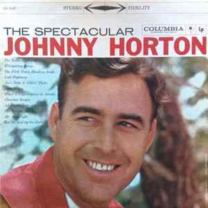 Johnny Horton - The Spectacular Johnny Horton Album