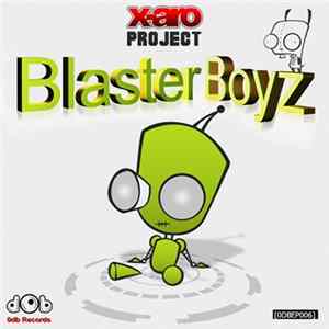 X-Aro Project - Blaster Boyz Album