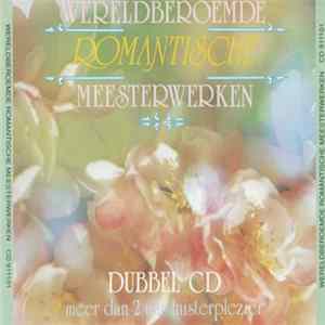 Various - Wereldberoemde Romantische Meesterwerken Album