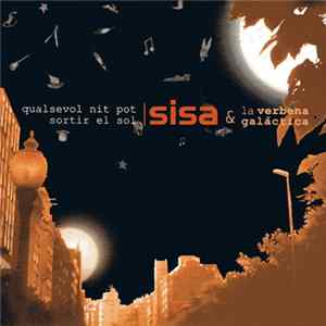 Sisa & La Verbena Galáctica - Qualsevol Nit Pot Sotir El Sol Album