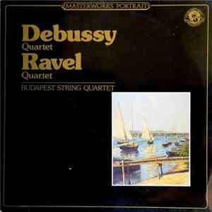 Ravel / Debussy / The Budapest String Quartet - Quartet In F Major / Quartet In G Minor, Op. 10 Album