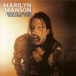 Marilyn Manson - White Trash Volume Two Album