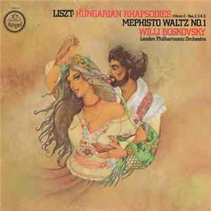 Liszt, Willi Boskovsky, London Philharmonic Orchestra - Hungarian Rhapsodies (Album 2-Nos. 2,3,&5) Mephisto Waltz No. 1 Album
