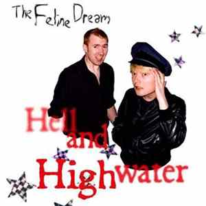 The Feline Dream - Hell And Highwater Album