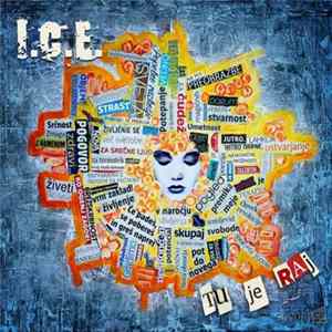 I.C.E. - Tu je raj Album