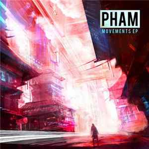 Pham - Movements EP Album