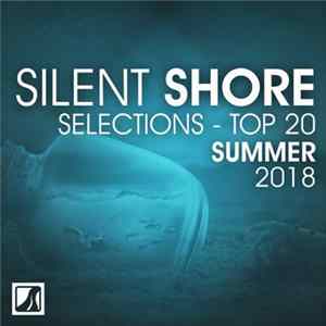 Various - Silent Shore Selections - Top 20: Summer 2018 Album