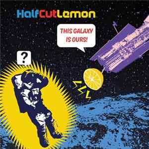 Half Cut Lemon - This Galaxy Is Ours Album